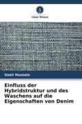 Einfluss der Hybridstruktur und des Waschens auf die Eigenschaften von Denim