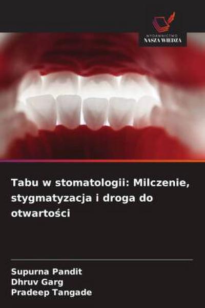 Tabu w stomatologii: Milczenie, stygmatyzacja i droga do otwarto¿ci