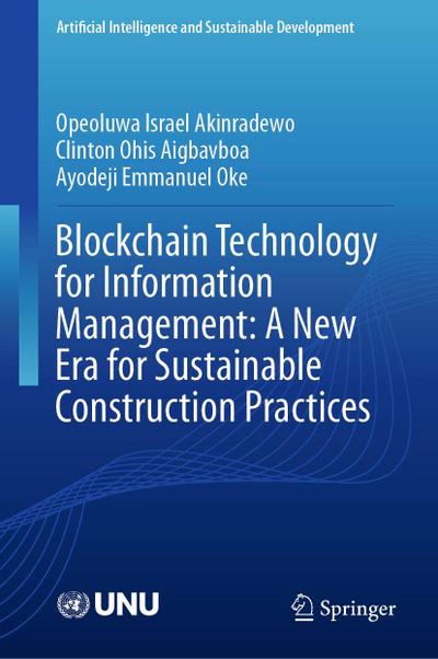 Blockchain Technology for Information Management: A New Era for Sustainable Construction Practices