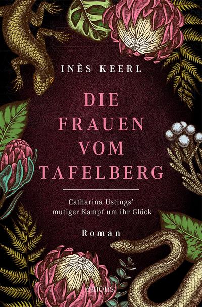 Die Frauen vom Tafelberg. Catharina Ustings’ mutiger Kampf um ihr Glück