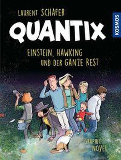 Quantix - Einstein, Hawking und der ganze Rest