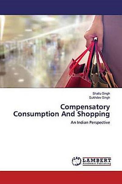 Compensatory Consumption And Shopping