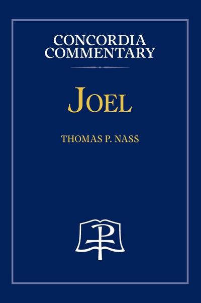 Joel - Concordia Commentary