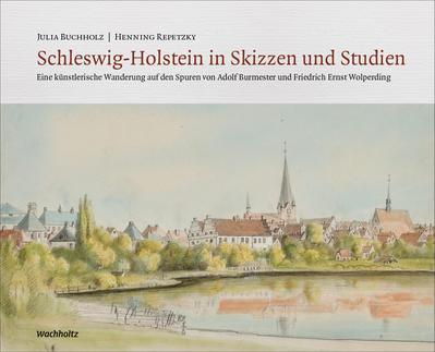 Schleswig-Holstein in Skizzen und Studien