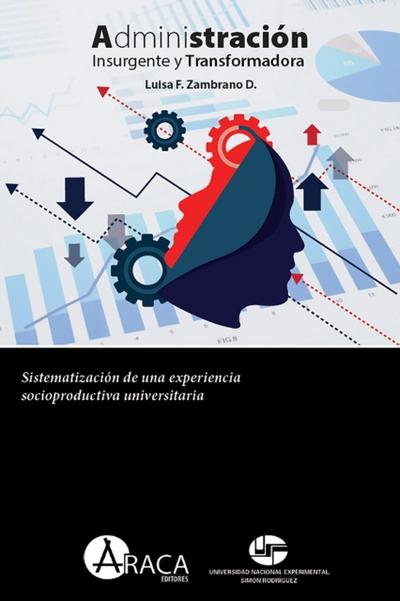 Administración insurgente y transformadora
