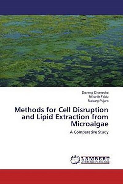 Methods for Cell Disruption and Lipid Extraction from Microalgae
