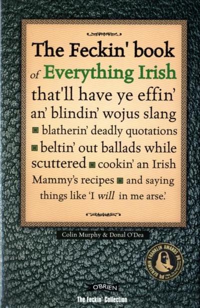 The Feckin’ Book of Everything Irish