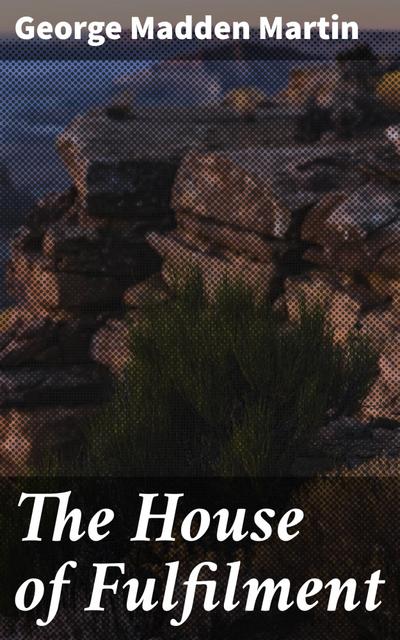 The House of Fulfilment