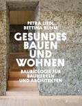Gesundes Bauen und Wohnen - Baubiologie für Bauher