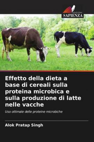 Effetto della dieta a base di cereali sulla proteina microbica e sulla produzione di latte nelle vacche