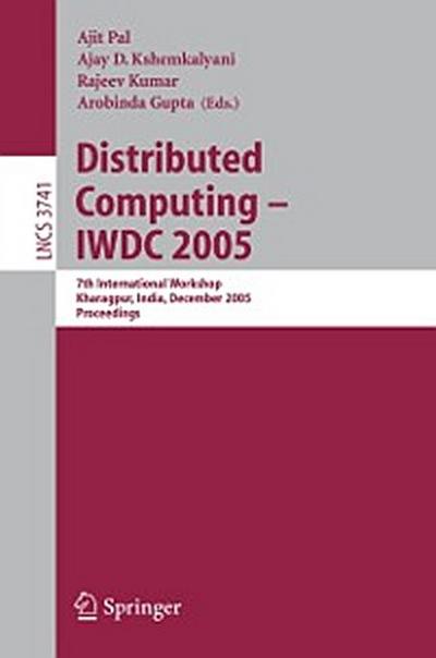 Distributed Computing - IWDC 2005