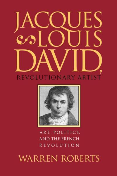 Jacques-Louis David, Revolutionary Artist