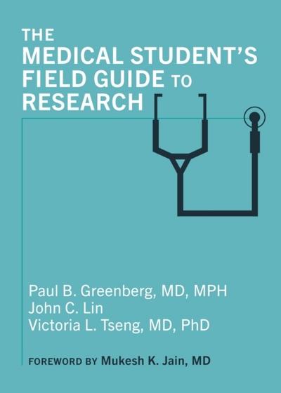 The Medical Student’s Field Guide to Research