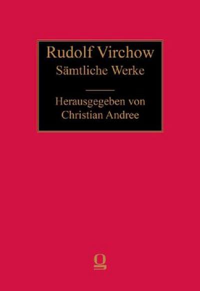 Rudolf Virchow: Sämtliche Werke