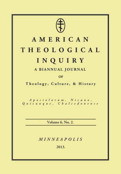 American Theological Inquiry, Volume Six, Issue Two