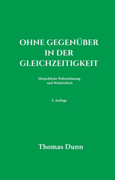 Ohne Gegenüber in der Gleichzeitigkeit