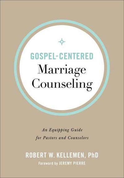 Gospel-Centered Marriage Counseling
