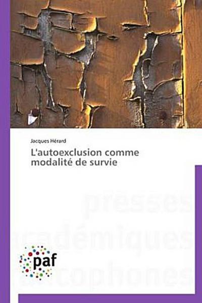 L’autoexclusion comme modalité de survie