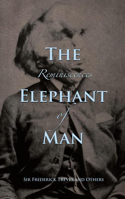Reminiscences of The Elephant Man