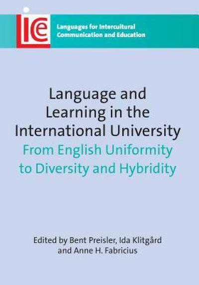 Language and Learning in the International University: From English Uniformity to Diversity and Hybridity