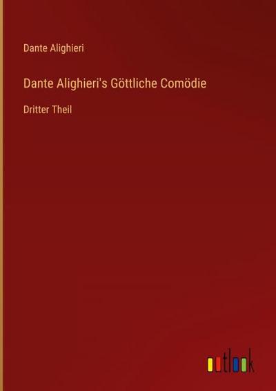 Dante Alighieri’s Göttliche Comödie