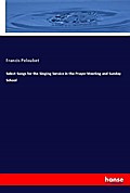 Select Songs for the Singing Service in the Prayer Meeting and Sunday School