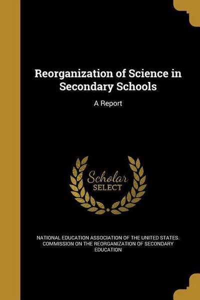REORGANIZATION OF SCIENCE IN S