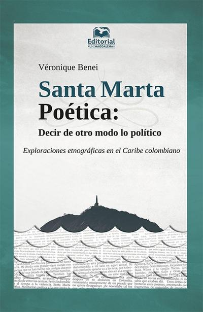 Santa Marta Poética: decir de otro modo lo político