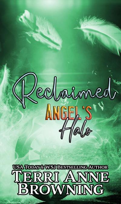 Reclaimed (Angel’s Halo MC, #4)