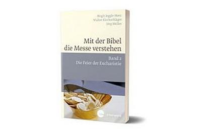 Mit der Bibel die Messe verstehen. Bd.2