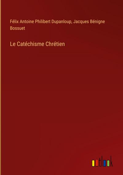 Le Catéchisme Chrétien