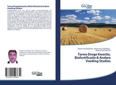 Tarwe Droge Kwestie, Biofortificatie & Andere Voeding Studies