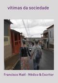 Vítimas Da Sociedade