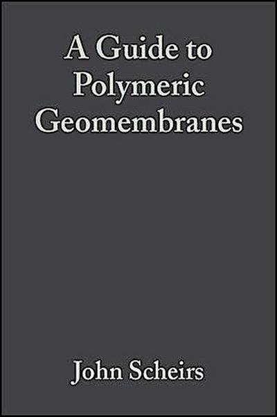 A Guide to Polymeric Geomembranes