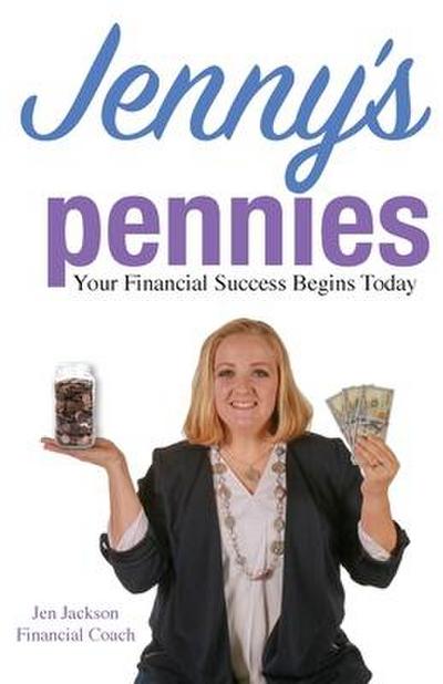 Jenny’s Pennies: Your Financial Success Begins Today