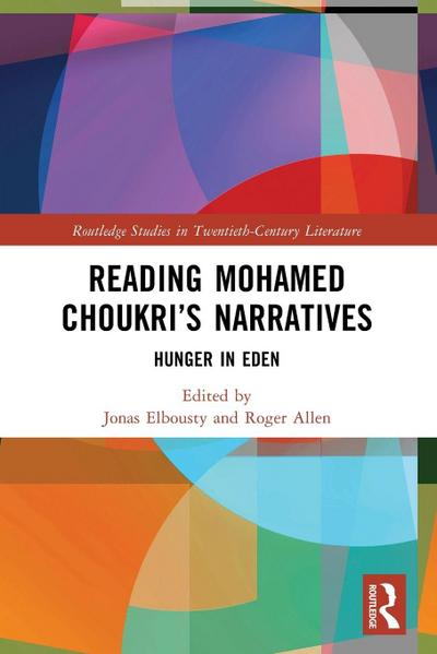 Reading Mohamed Choukri’s Narratives
