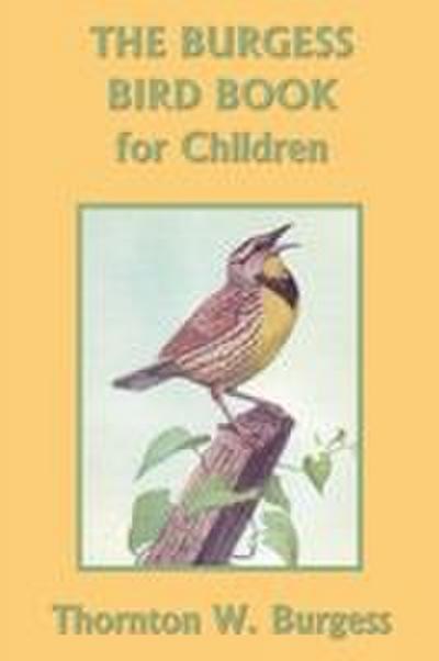 The Burgess Bird Book for Children (Yesterday’s Classics)