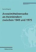 Arzneimittelversuche an Heimkindern zwischen 1949 und 1975