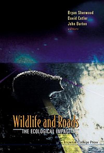 WILDLIFE & ROADS: THE ECOLOGICAL IMPACT