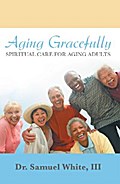 Aging Gracefully