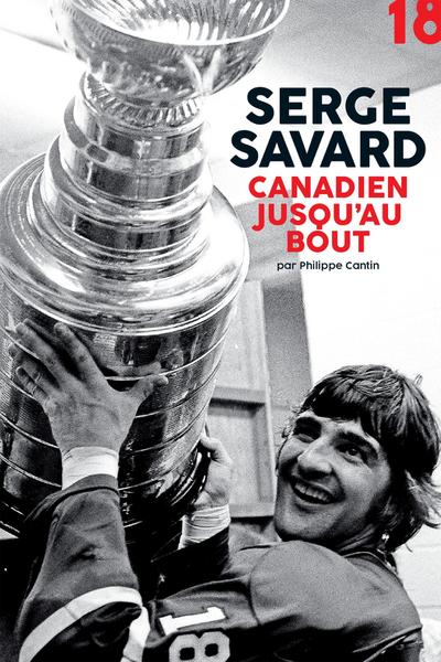 Serge Savard, canadien jusqu’au bout