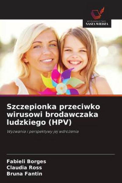 Szczepionka przeciwko wirusowi brodawczaka ludzkiego (HPV)