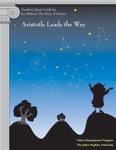 Teacher’s Quest Guide: Aristotle Leads the Way: Aristotle Leads the Way