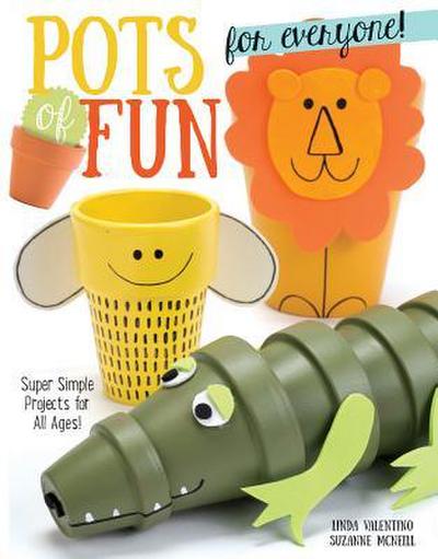 Pots of Fun for Everyone, Revised and Expanded Edition