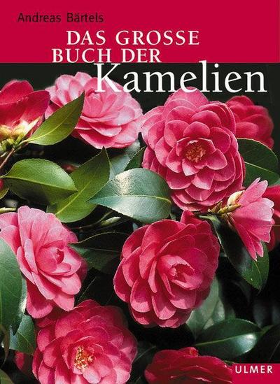 Das grosse Buch der Kamelien