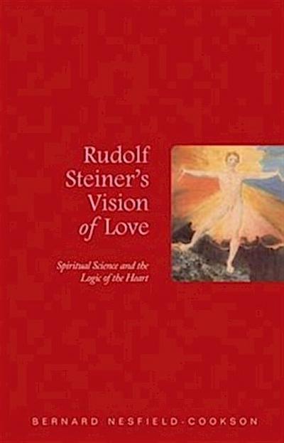 Rudolf Steiner’s Vision of Love