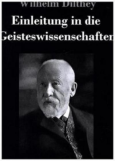 Einleitung in die Geisteswissenschaften