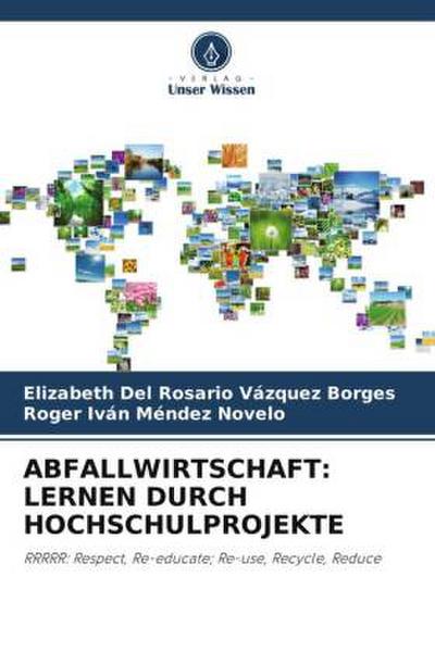 ABFALLWIRTSCHAFT: LERNEN DURCH HOCHSCHULPROJEKTE
