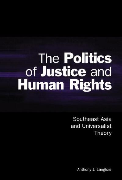 The Politics of Justice and Human Rights