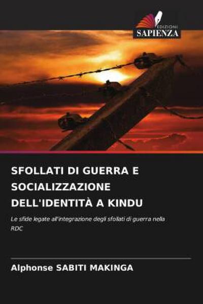 SFOLLATI DI GUERRA E SOCIALIZZAZIONE DELL’IDENTITÀ A KINDU